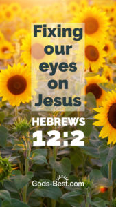 Free Christian wallpaper for your phone August 2021 Keep our eyes on Jesus Hebrews 12 verse 2